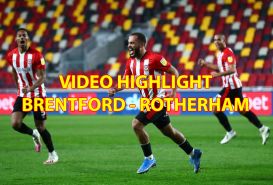 Video Brentford vs Rotherham 1h 28/4 Trực tiếp giải Hạng Nhất Anh