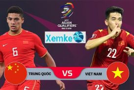 Link trực tiếp Trung Quốc vs Việt Nam 00h00 8/10/2021 có bình luận