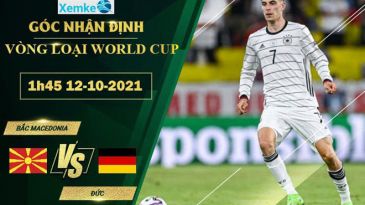 Soi kèo phạt góc Macedonia vs Đức 1h45 12/10 vòng loại World Cup 2022