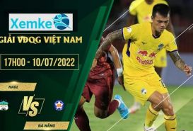 Link trực tiếp HAGL vs Đà Nẵng 17h00 10/7/2022 có bình luận