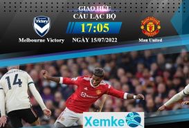 Link trực tiếp Melbourne Victory vs MU 17h05 15/7/2022 có bình luận